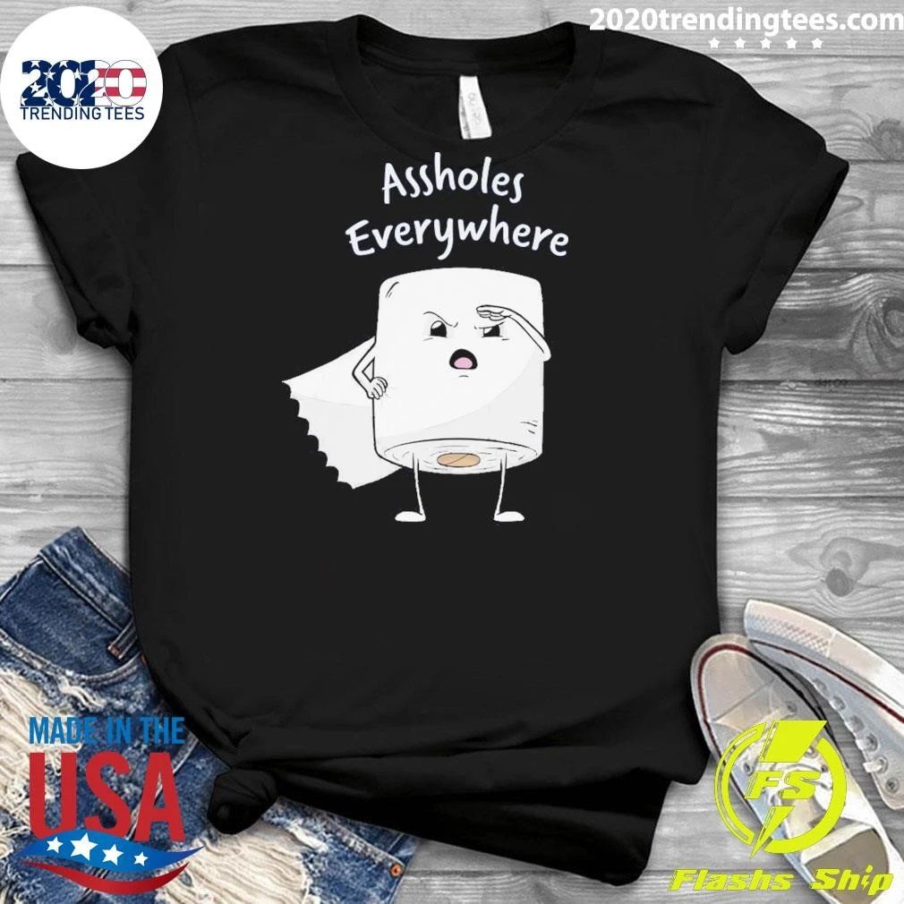 Assholes Everywhere Toilet Paper Shirt