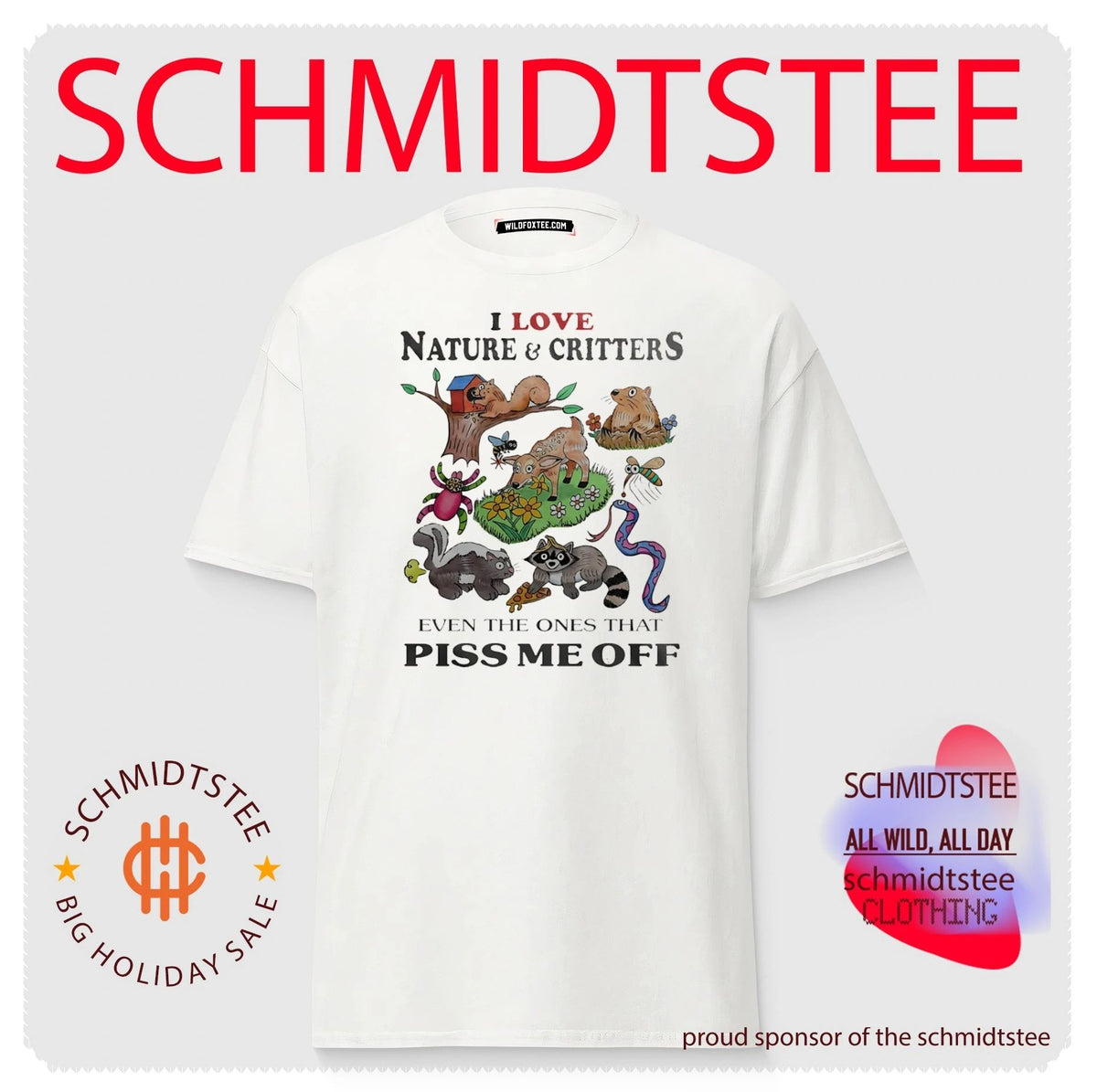 I Love Nature and Critters Even the Ones That Piss Me Off shirt