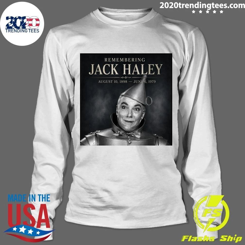 Remembering Jack Haley August 10, 1898 — June 6, 1979 Shirt