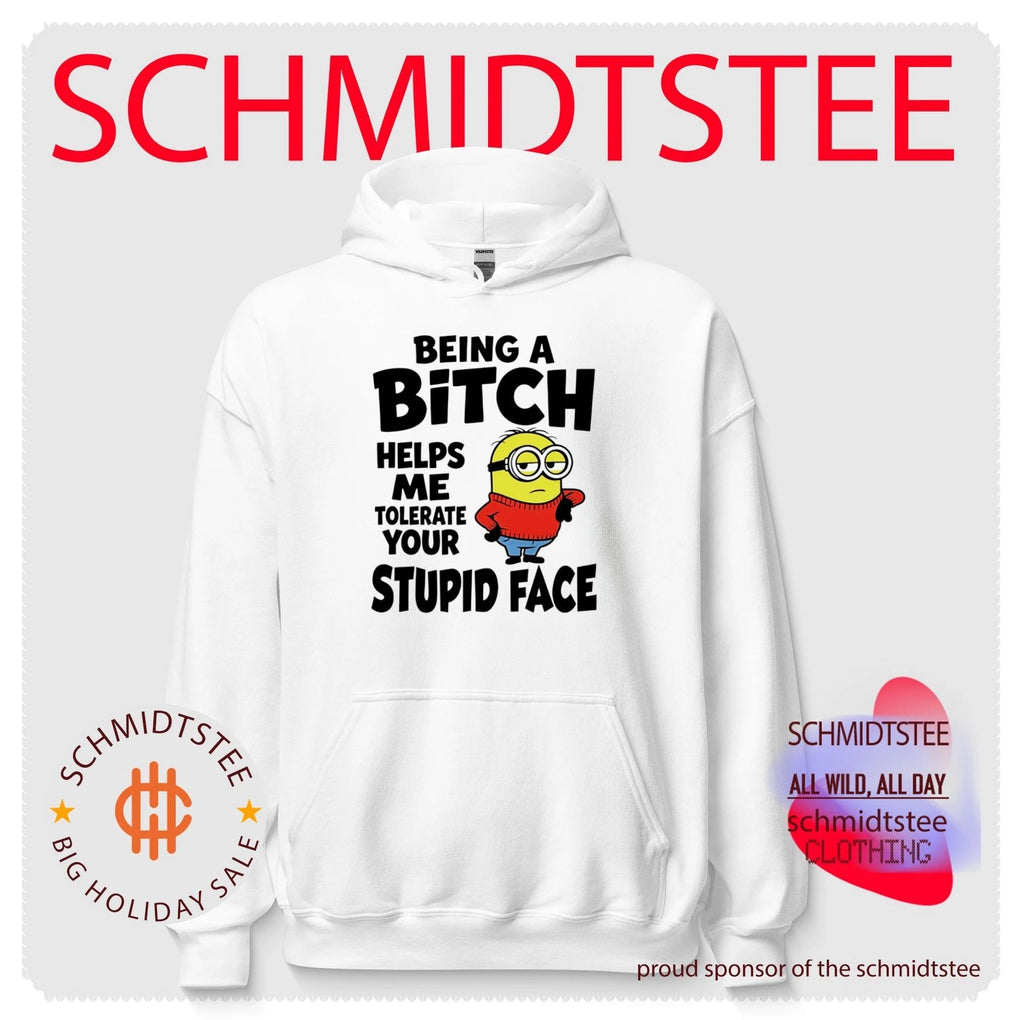 Minion Being a bitch helps me tolerate your stupid face minion shirt