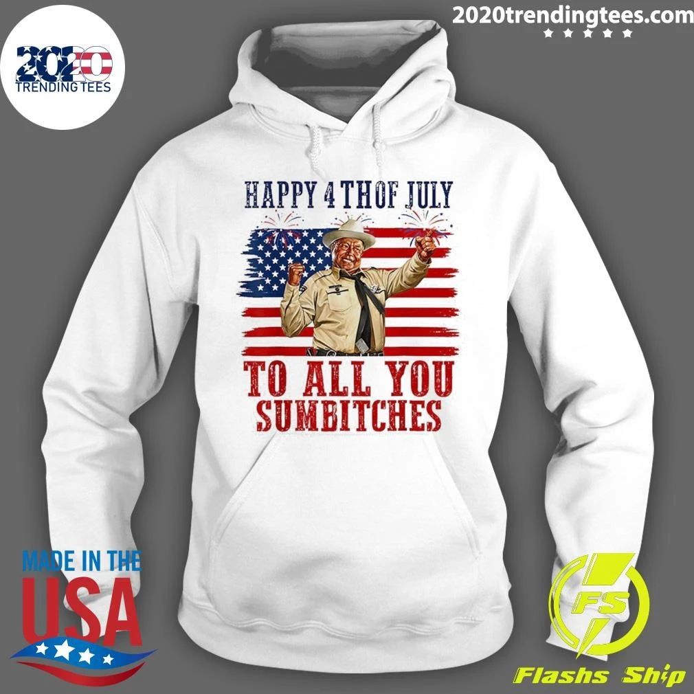 Happy 4th Of July To All You Sumbitches Tee Shirt