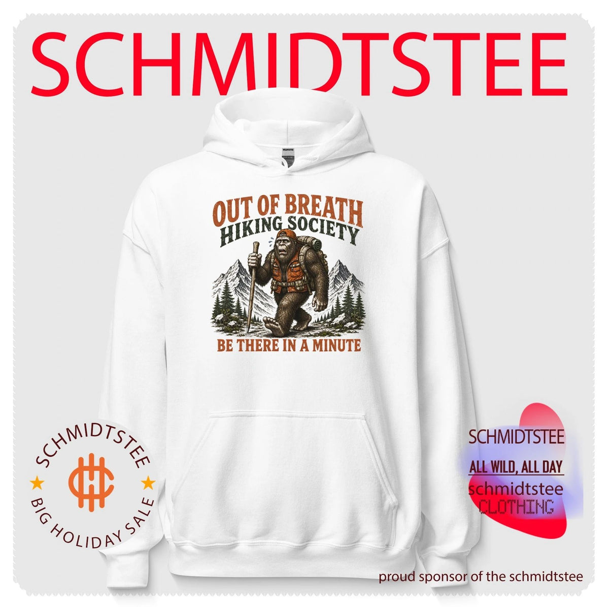 Out of Breath Hiking Society Bigfoot Be There in a Minute shirt