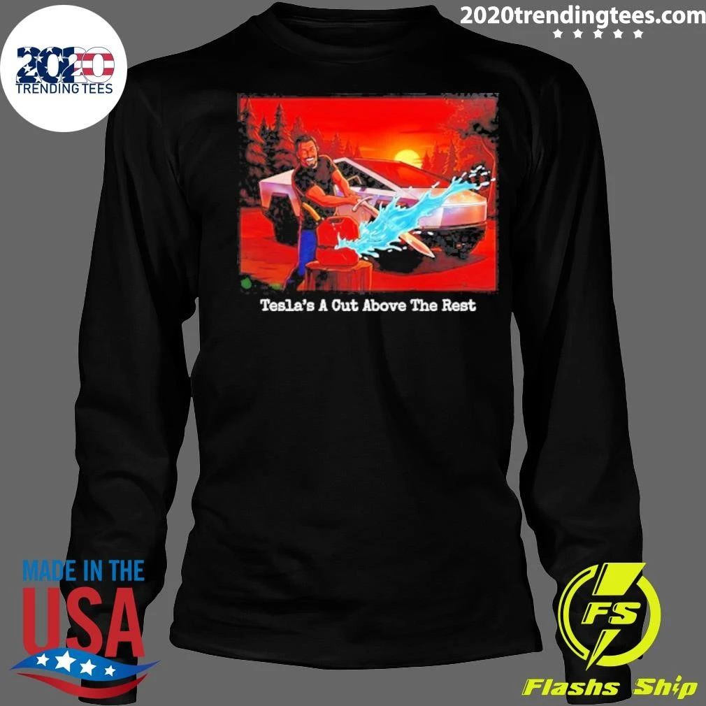 Tesla’s A Cut Above The Rest Cybertruck Shirt