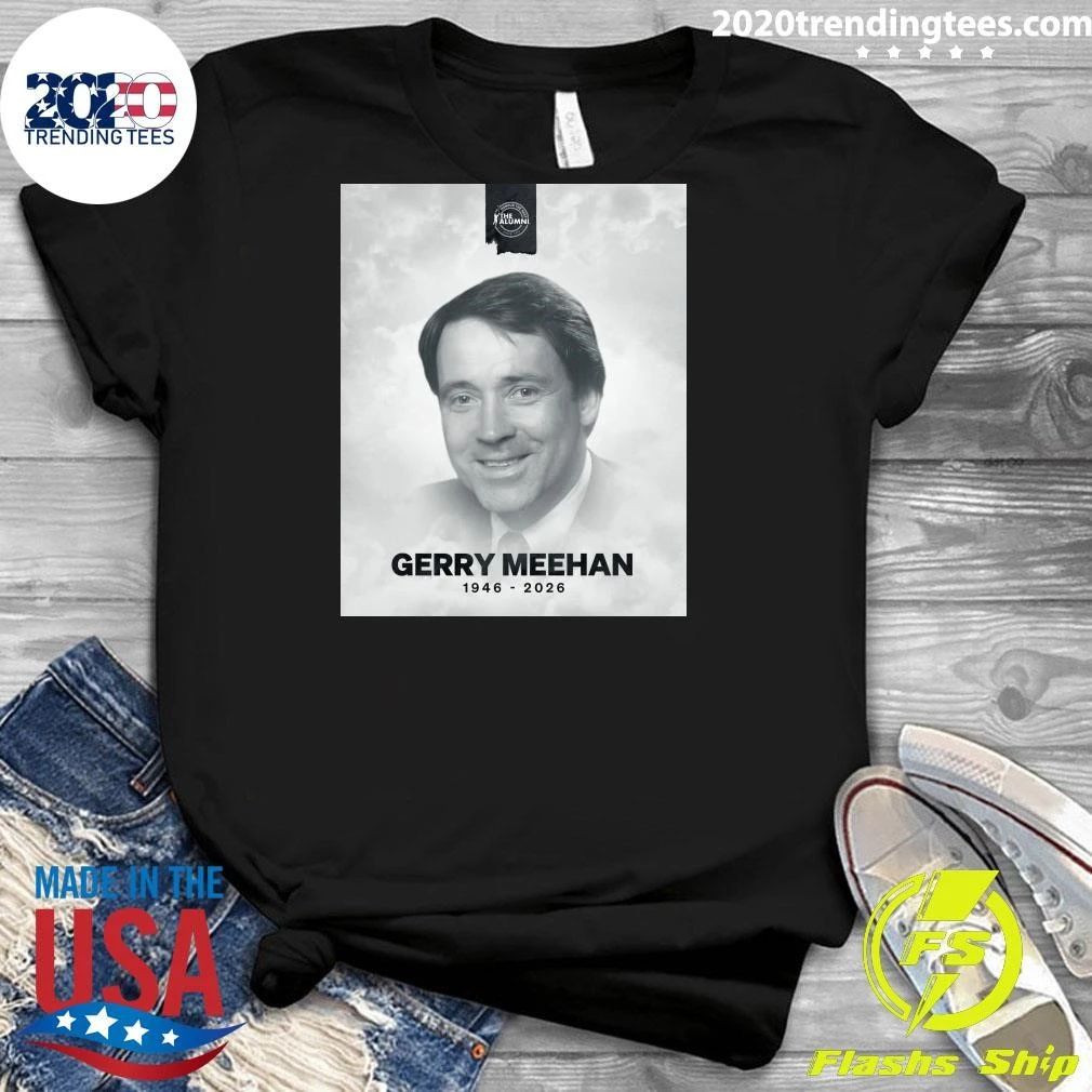Rip Gerry Meehan 1946-2026 Shirt