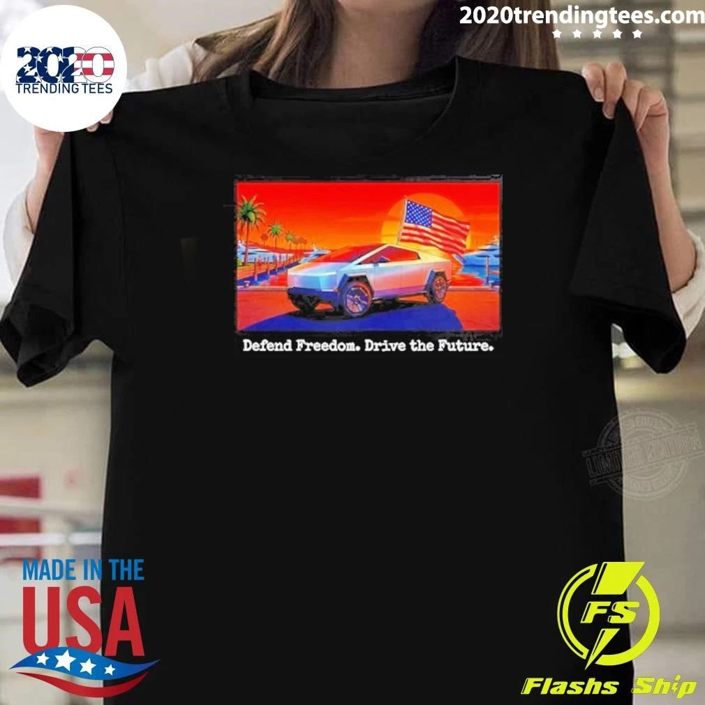 Tesla Cybertruck Defend Freedom Drive The Future Shirt
