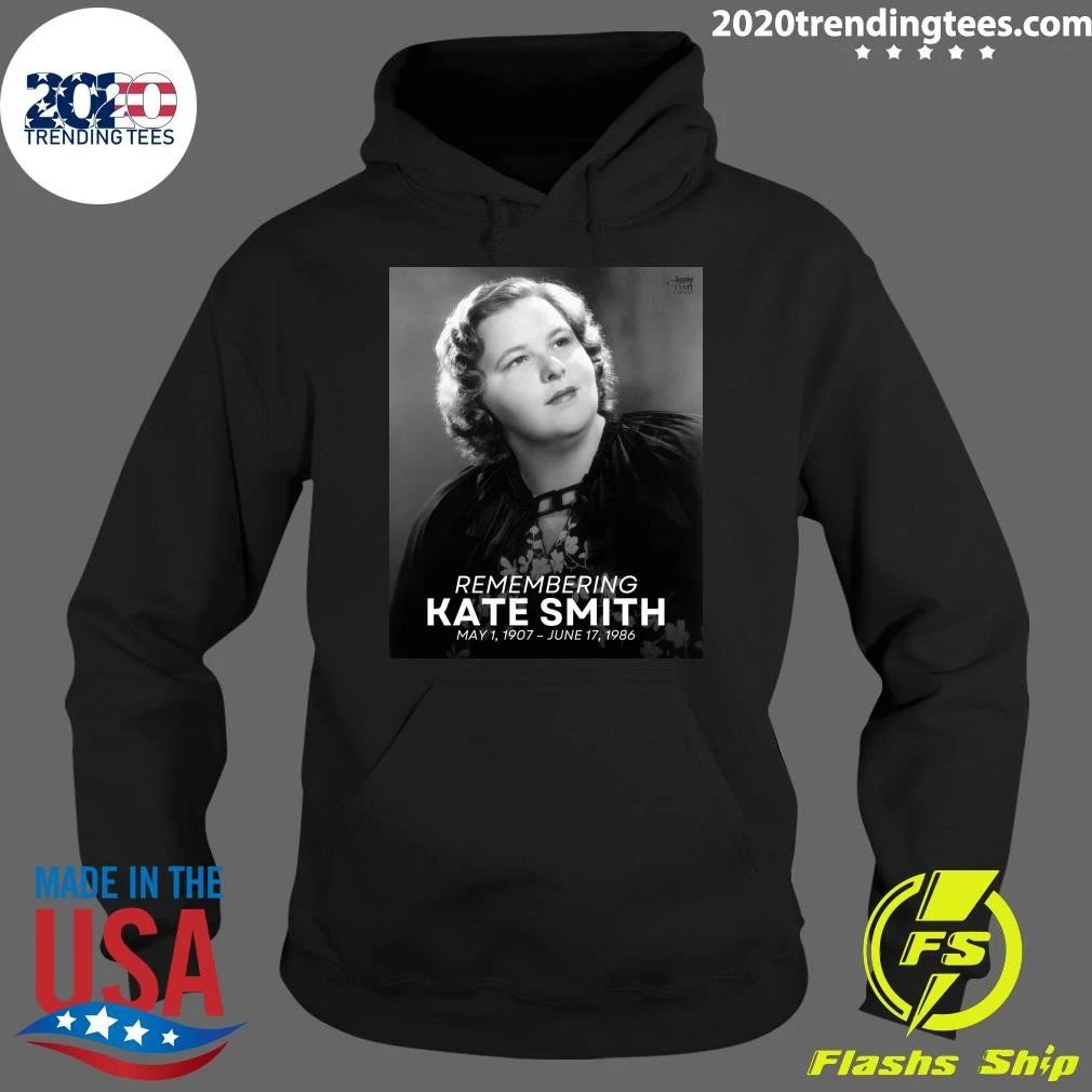 Remembering Kate Smith, born Kathryn Elizabeth Smith, May 1, 1907 – June 17, 1986 Shirt
