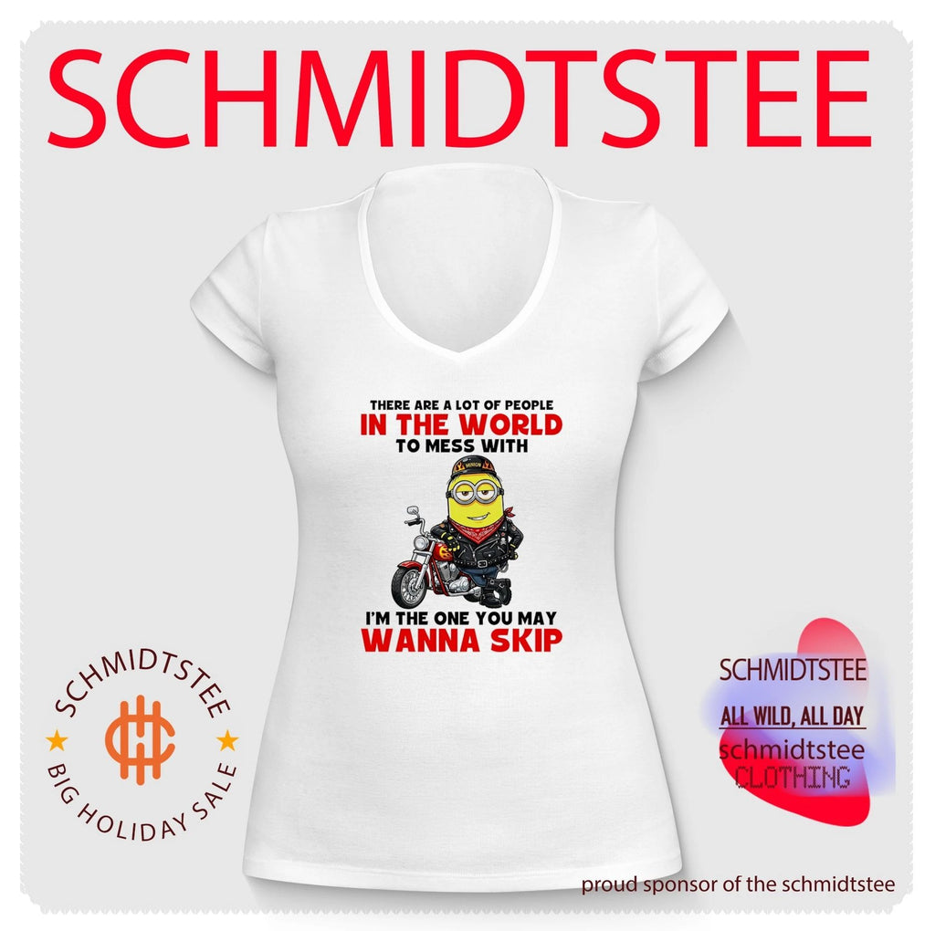 There are a lot of people in the world to mess wth I’m the one Minion shirt