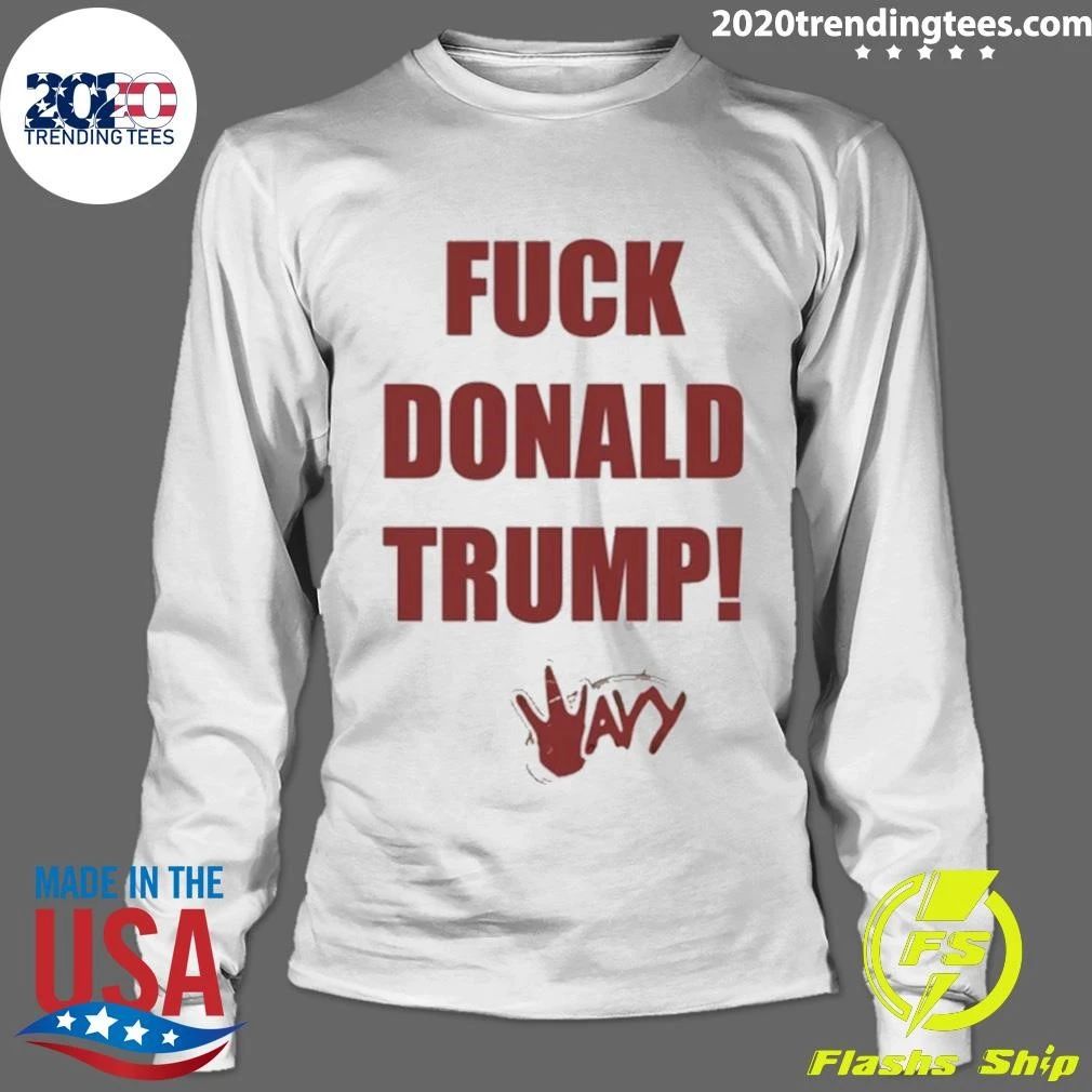 Fuck Donald Trump Wavy Shirt