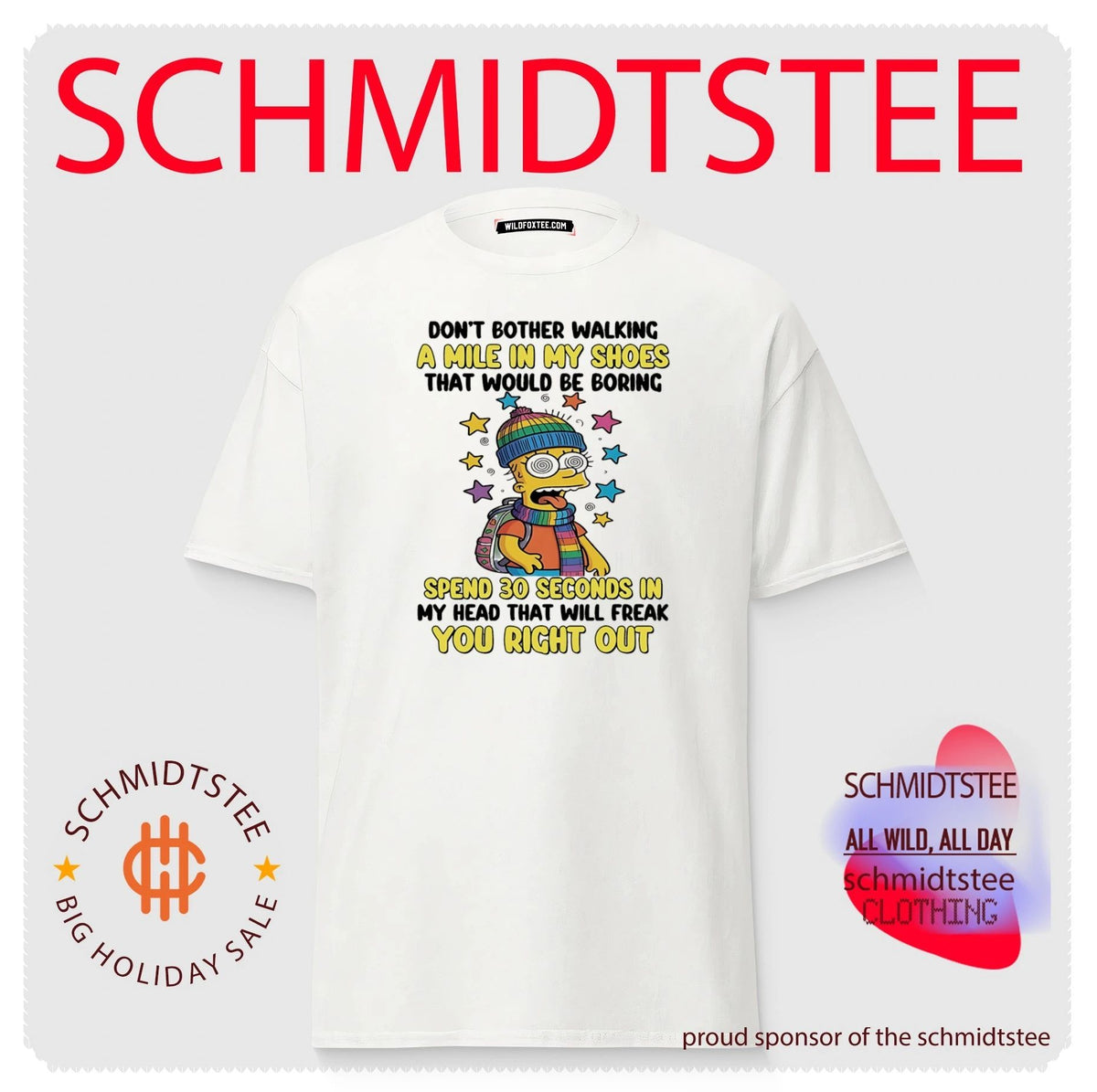 Don’t bother walking a mile in my shoes that would be boring Bart Simpson shirt