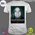 R.I.P. Walter Parazaider March 14, 1945 – June 17, 2026 Shirt