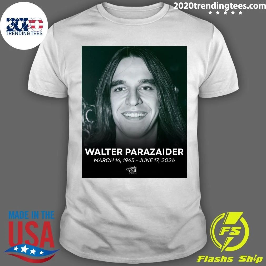 R.I.P. Walter Parazaider March 14, 1945 – June 17, 2026 Shirt