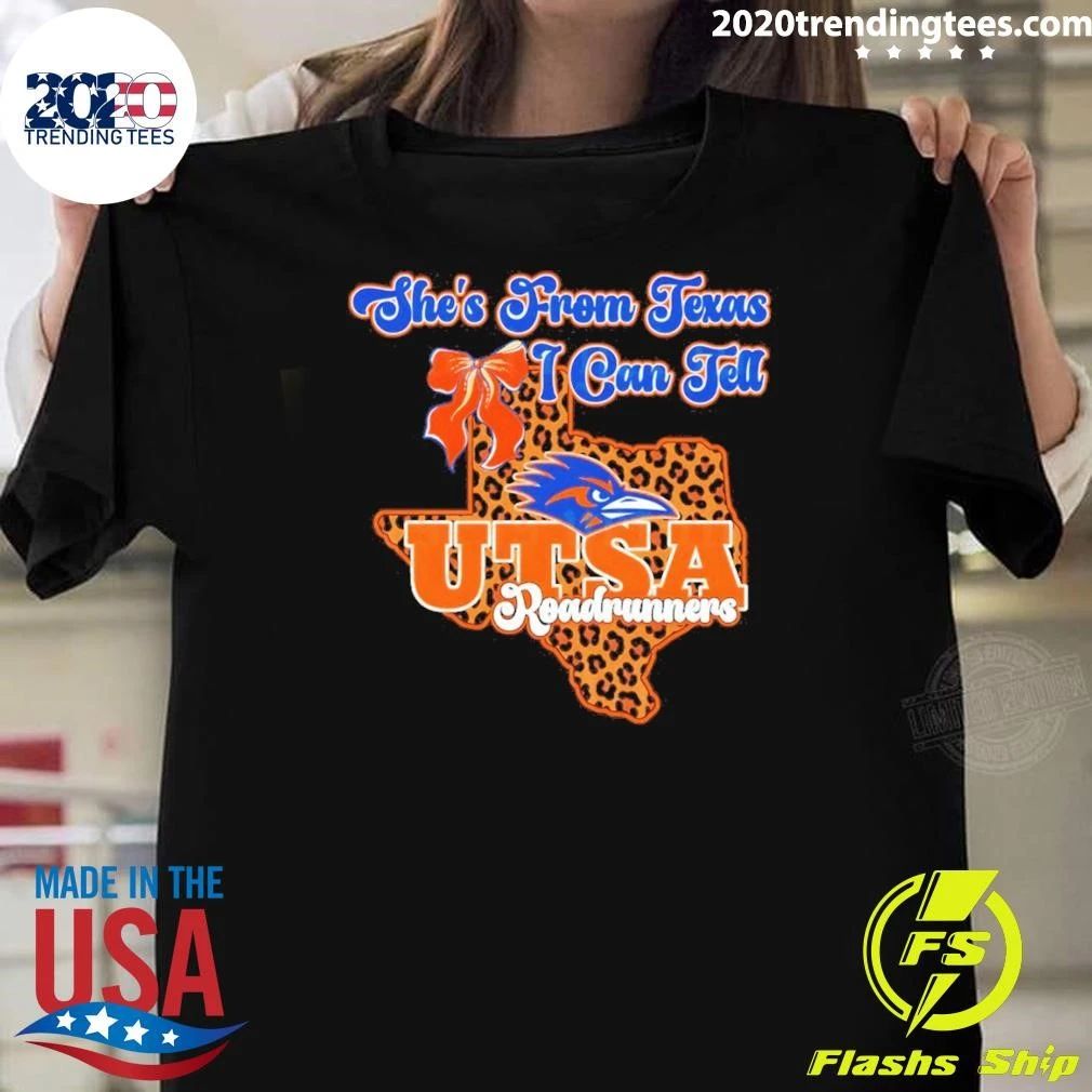 She’s From Texas I Can Tell UTSA Roadrunners Bow Texas Map 2026 Shirt