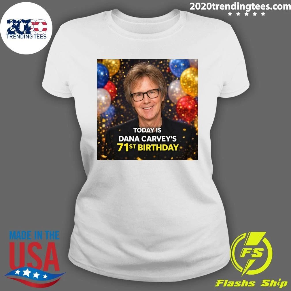 Happy 71st Birthday For Dana Carvey June 2, 1955 Shirt