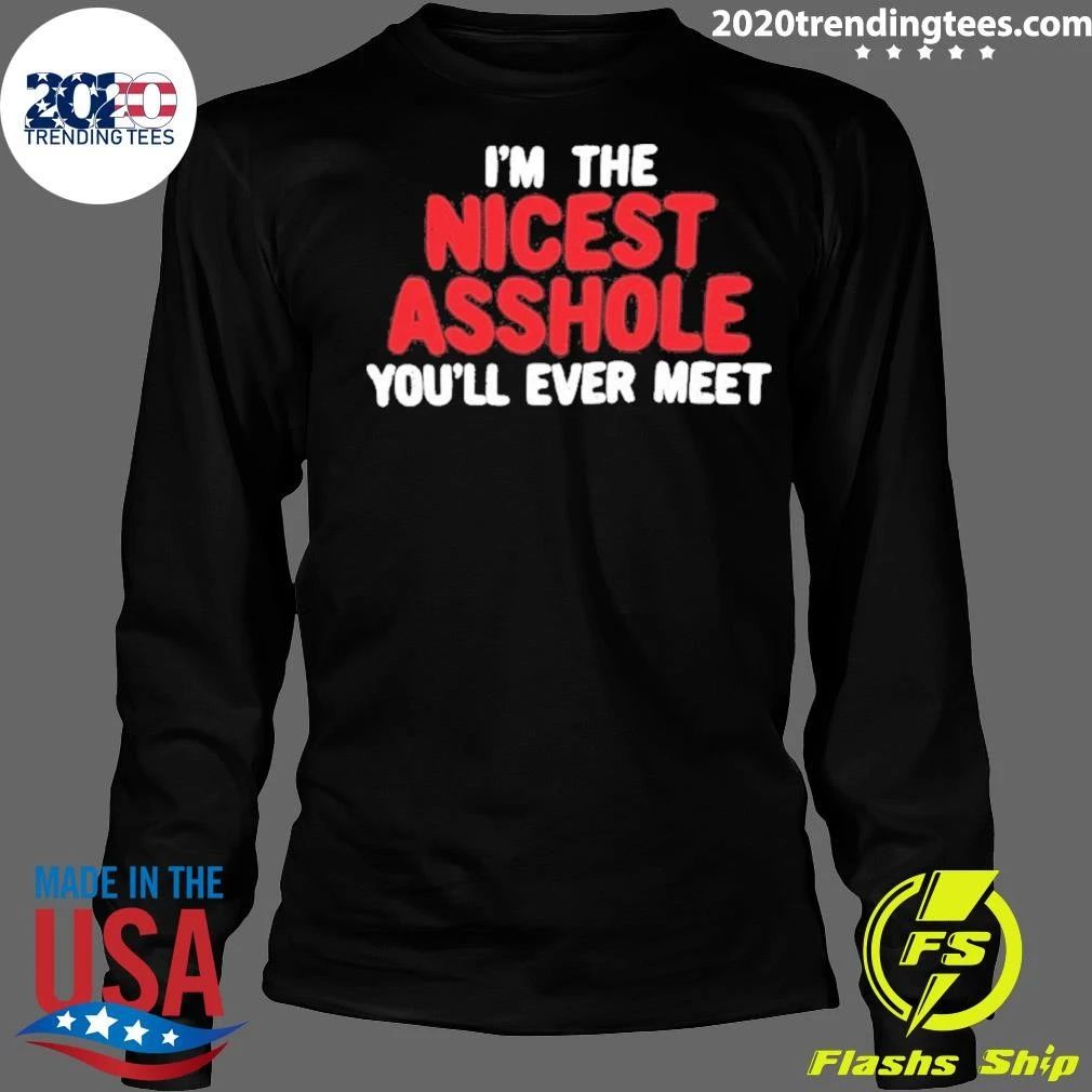 The Nicest Person You’ll Ever Meet Graphic Tee Shirt
