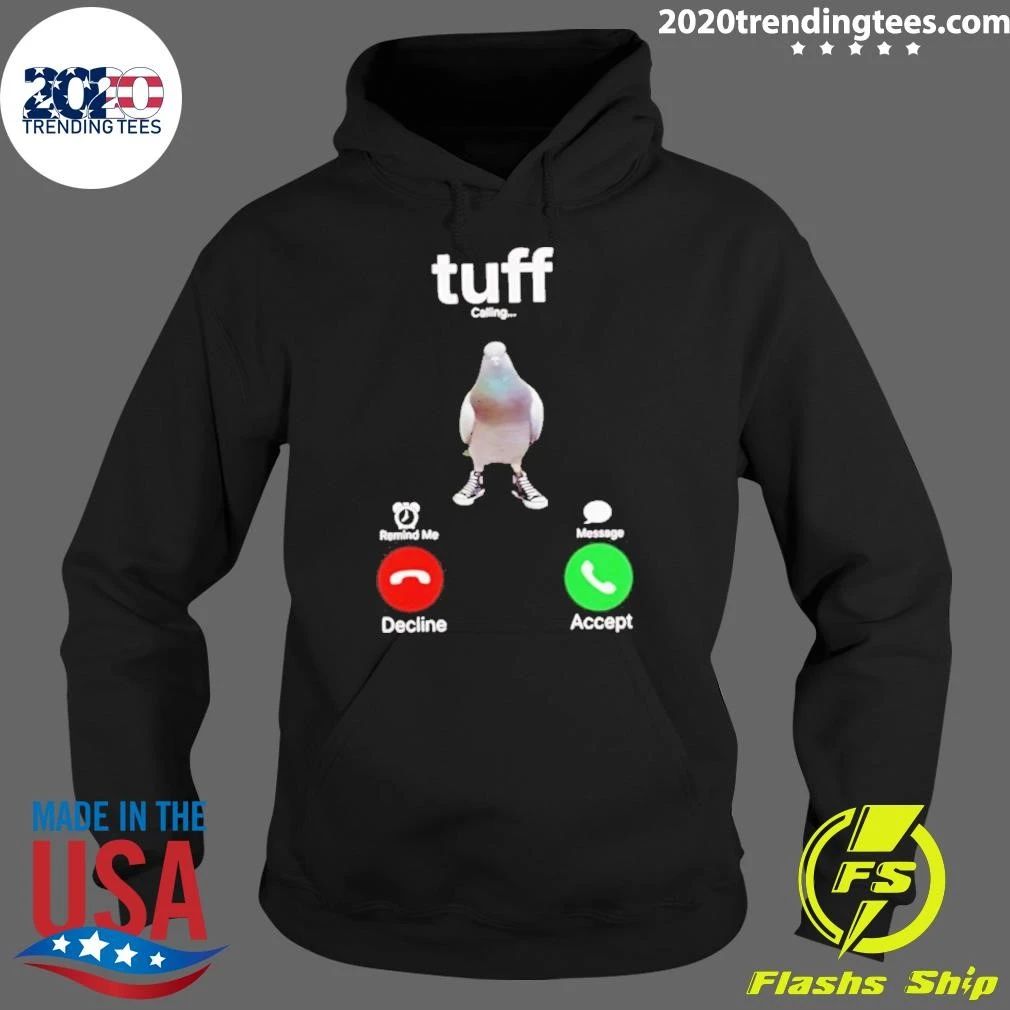 Tuff Calling Remind Me Message Decline Accept Shirt