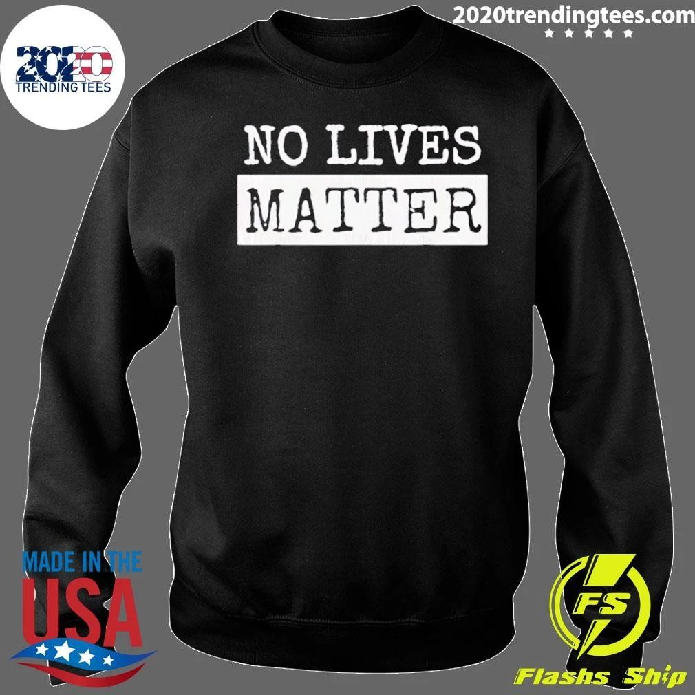No Lives Matter Retro Shirt