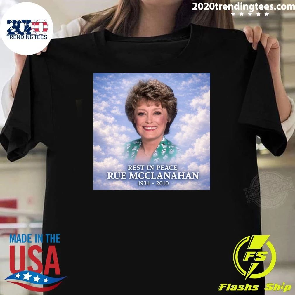 Rest In Peace Rue Mcclanahan 1934-2010 Shirt
