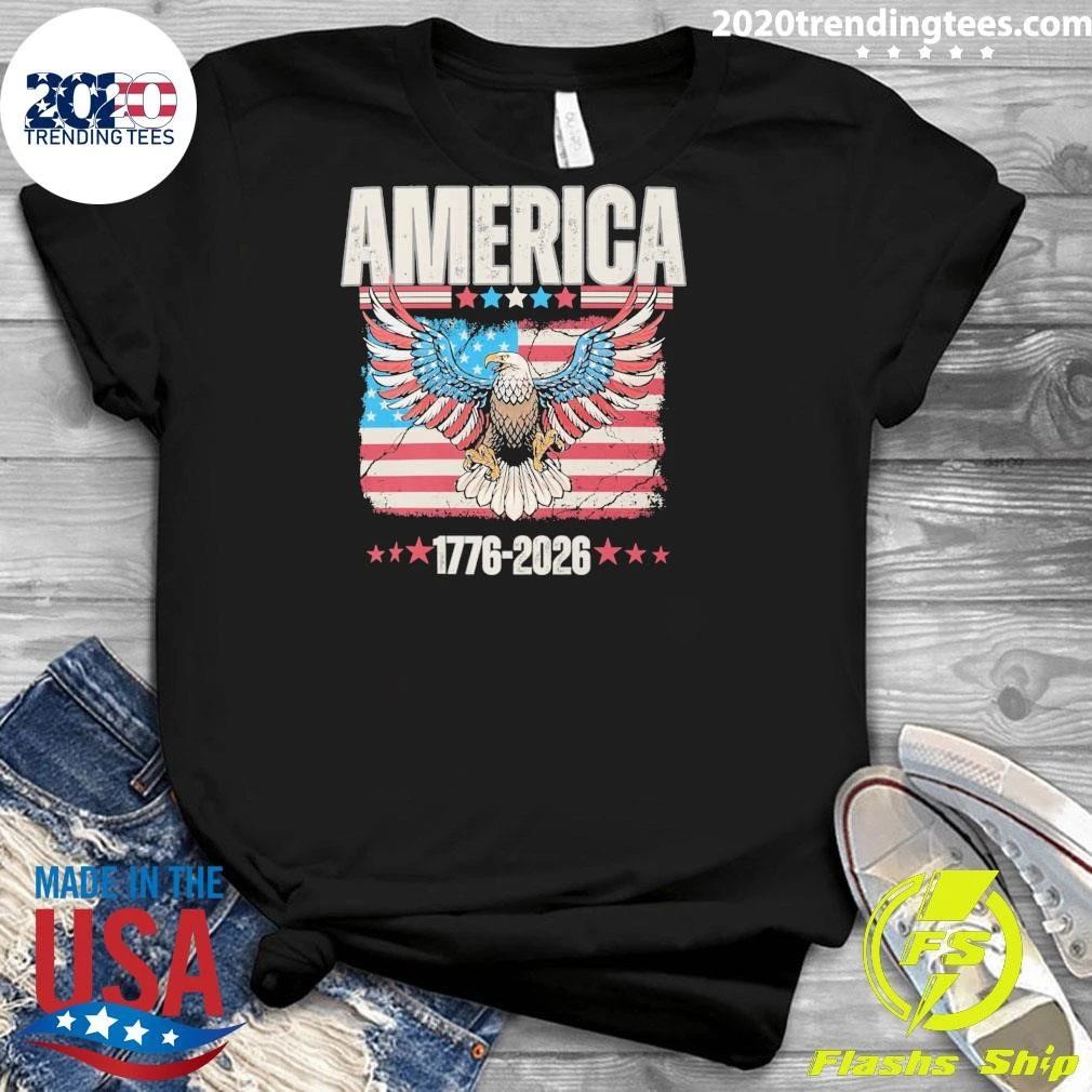 America 1776-2026 Patriotic Eagle USA 250th Anniversary Tee Shirt