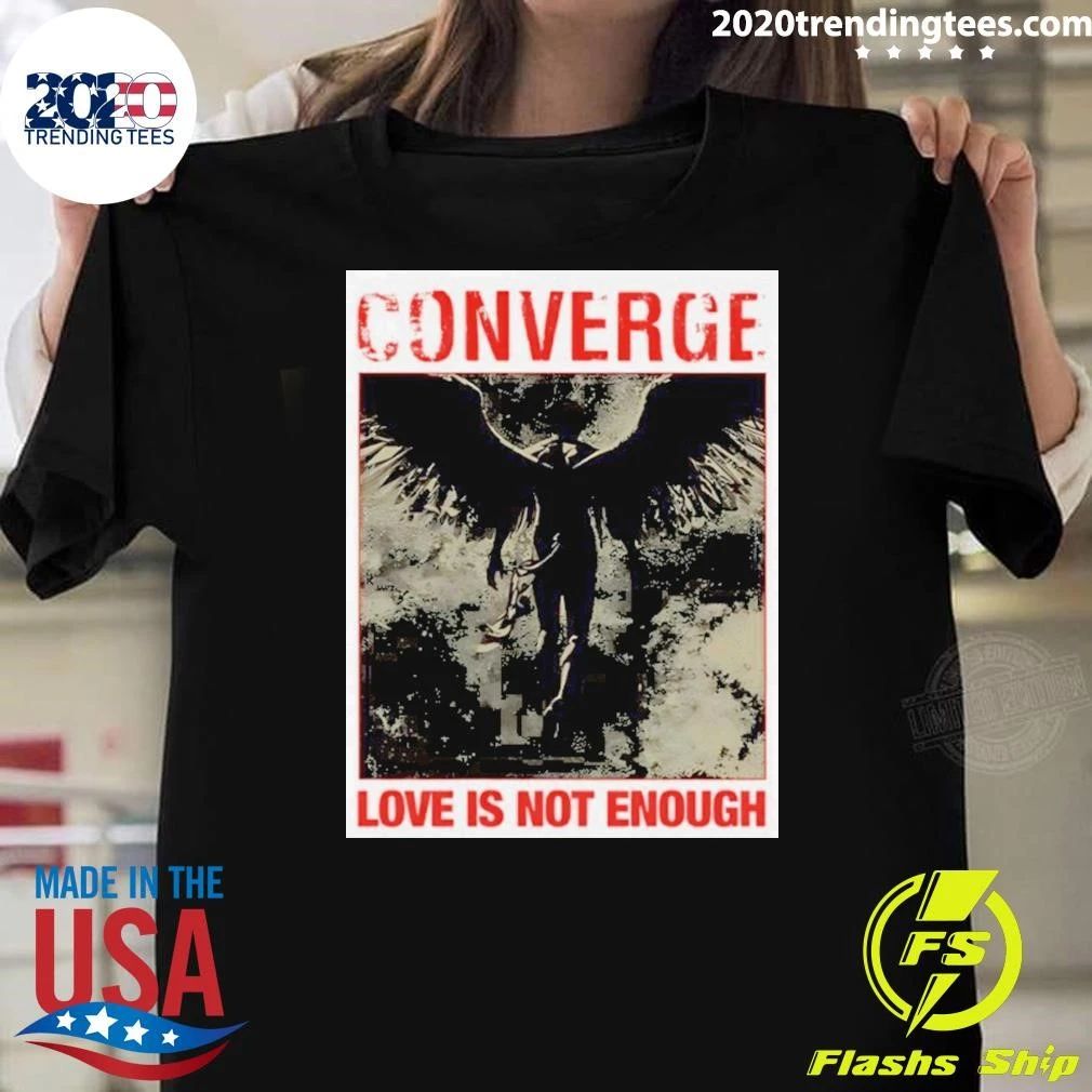 Converge Love Is Not Enough Shirt