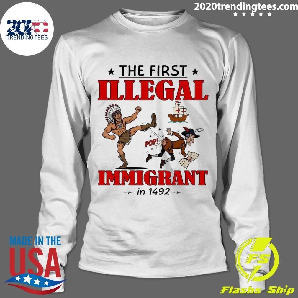 The First Illegal Immigrant In 1492 Tee Shirt