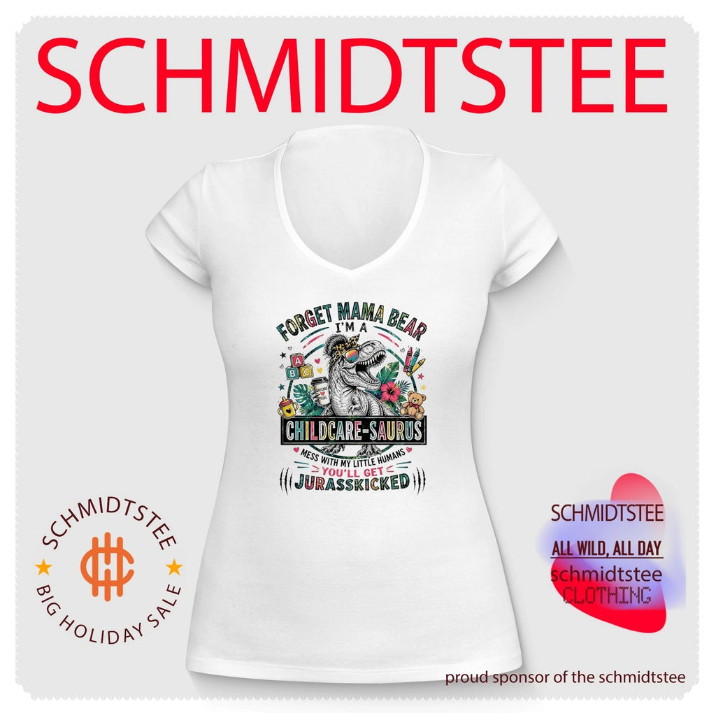 Forget mama bear I’m a childcare saurus mess with my little humans shirt