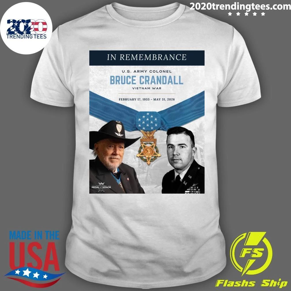In Remembrance U.S. Army Colonel Bruce Crandall Vietnam War February 17, 1933 – May 31, 2026 Shirt