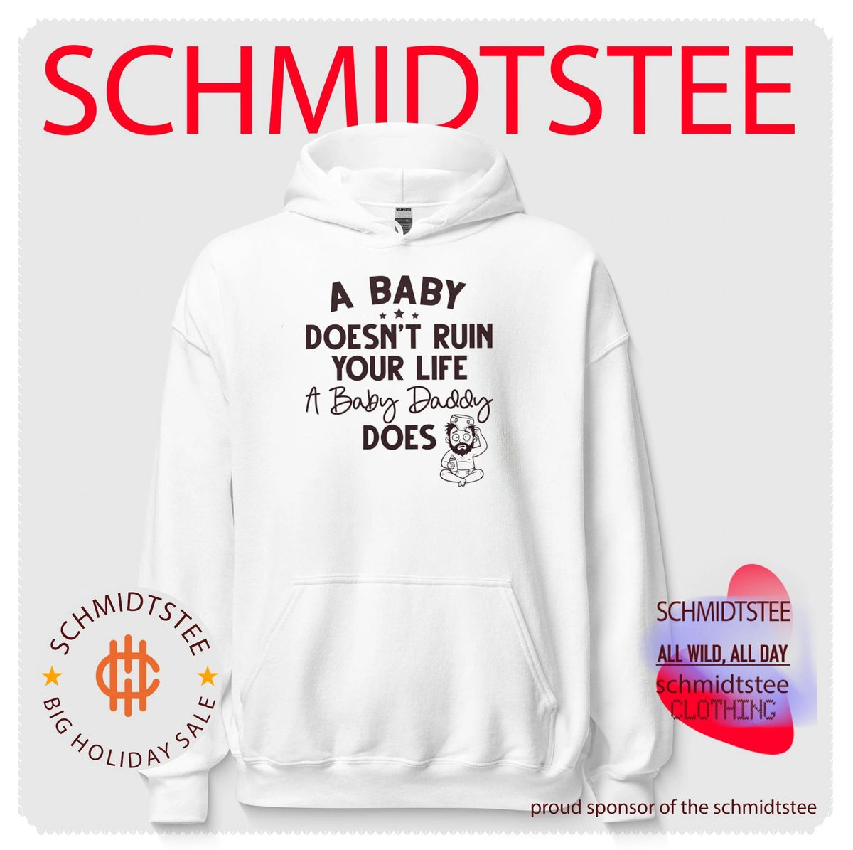 A doesn’t ruin your life a baby daddy does shirt