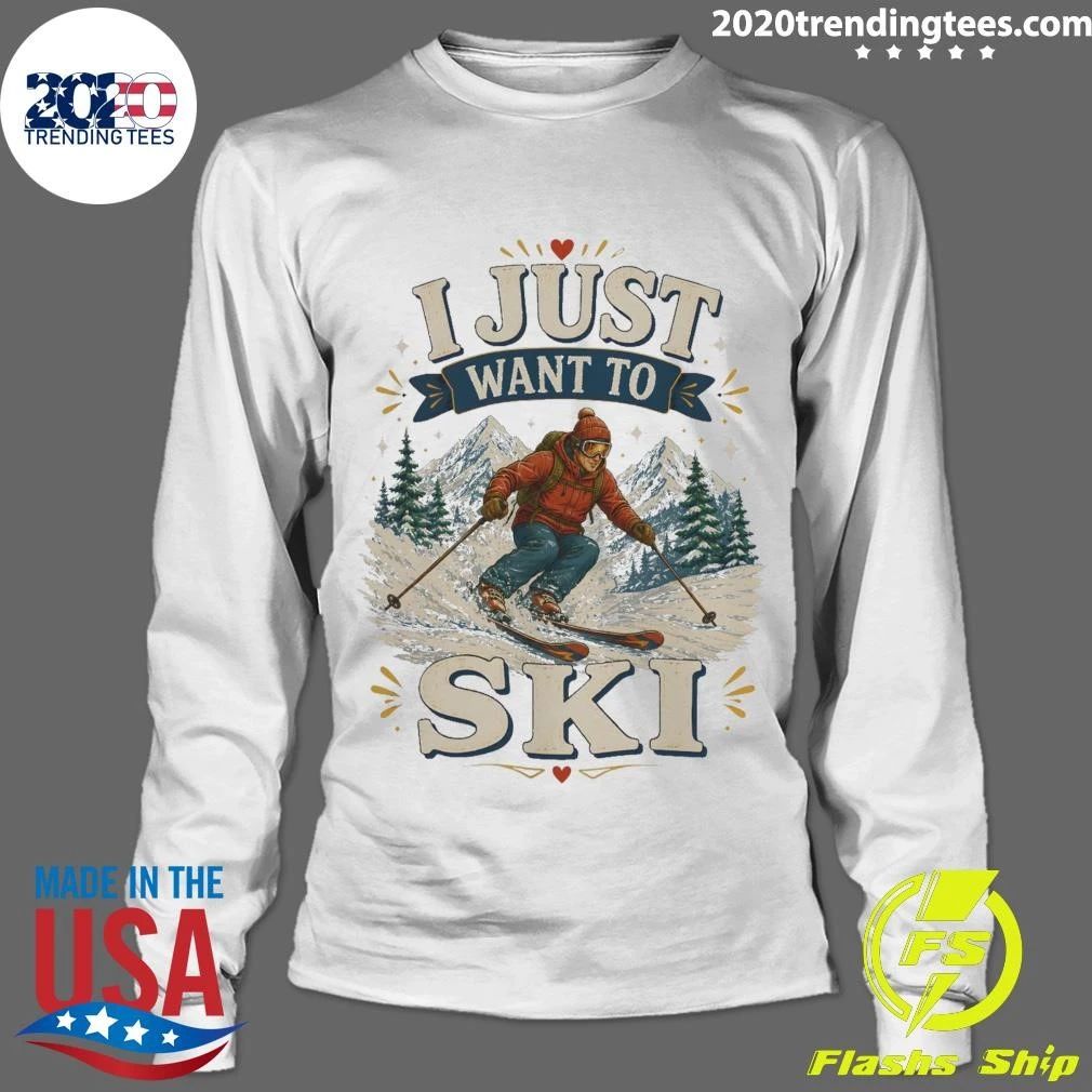 I Just Want To Ski Tee Shirt
