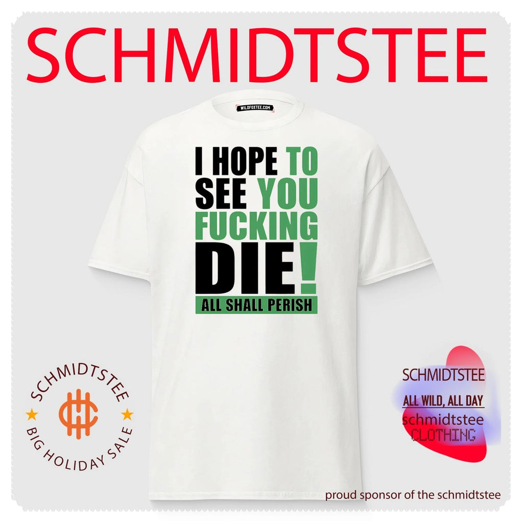 I Hope To See You Fucking Die All Shall Perish Shirt