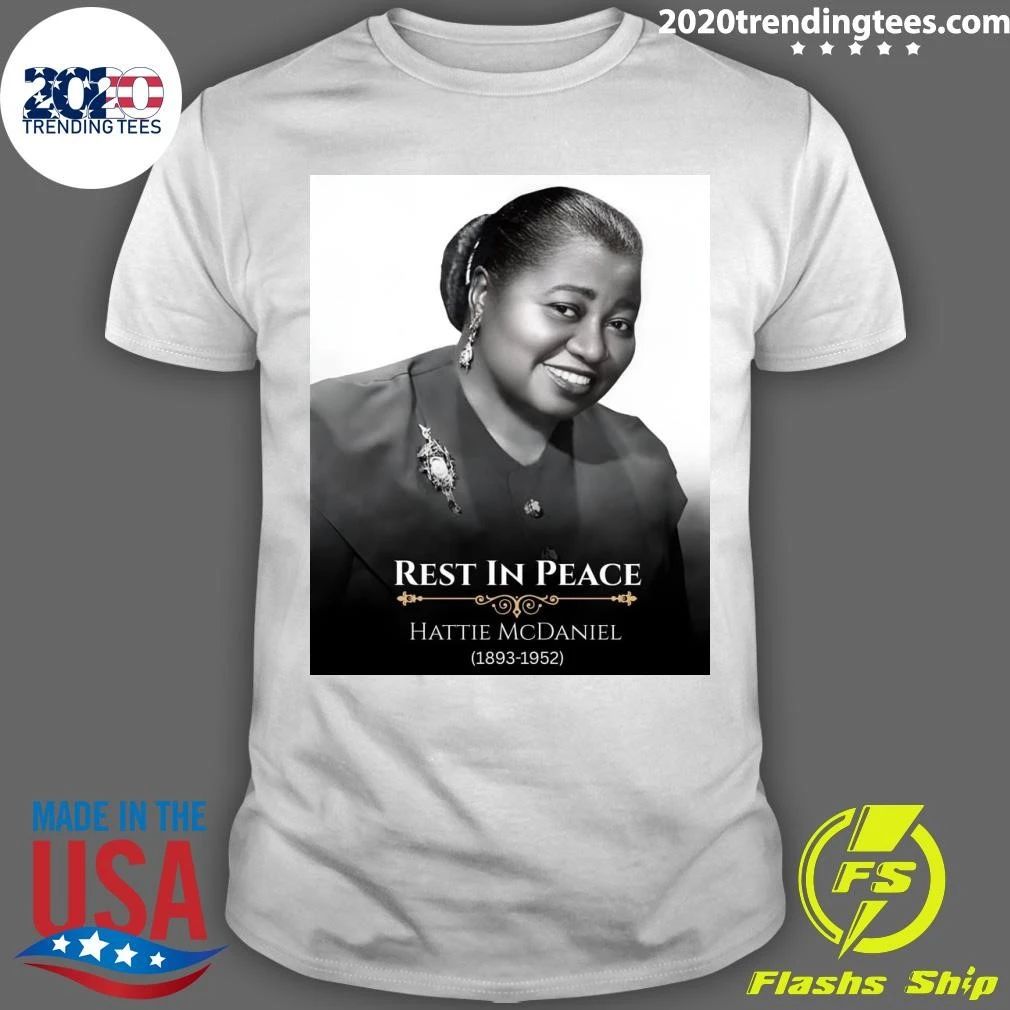 Rest In Peace Hattie Mcdaniel 1893-1952 Shirt