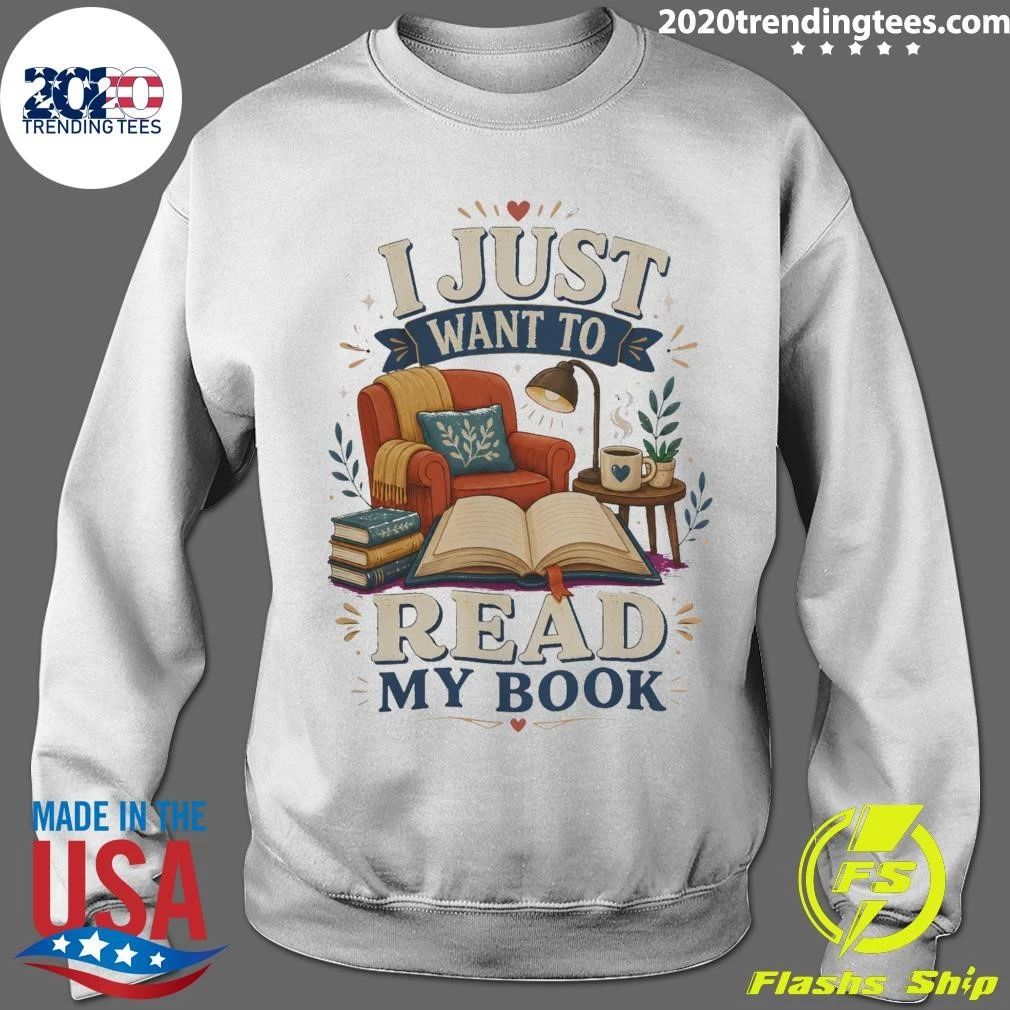 I Just Want To Read My Book Tee Shirt