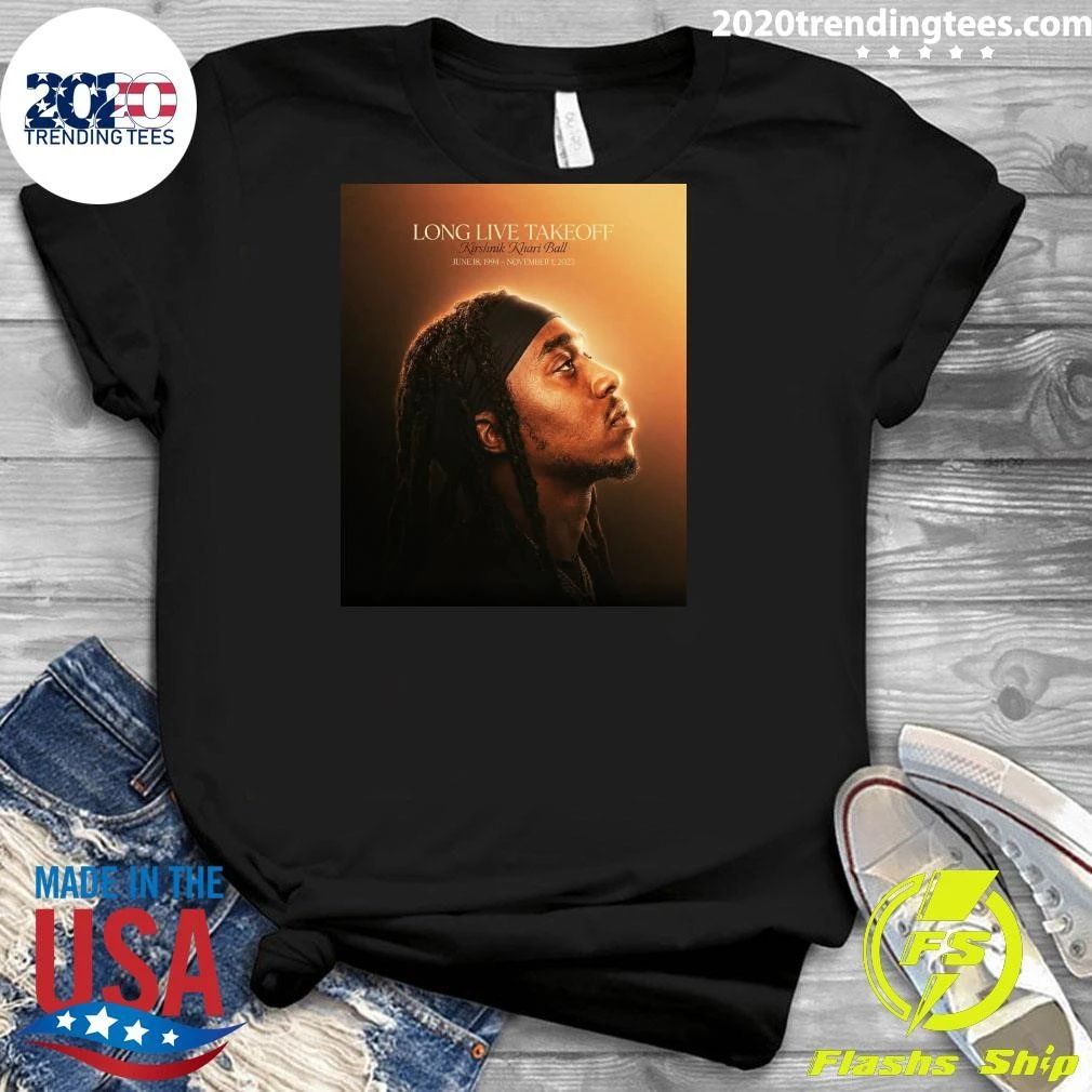 Long Live Takeoff Happy Heavenly Birthday Kirshnik Khari Ball June 18, 1994 – November 1, 2022 Shirt