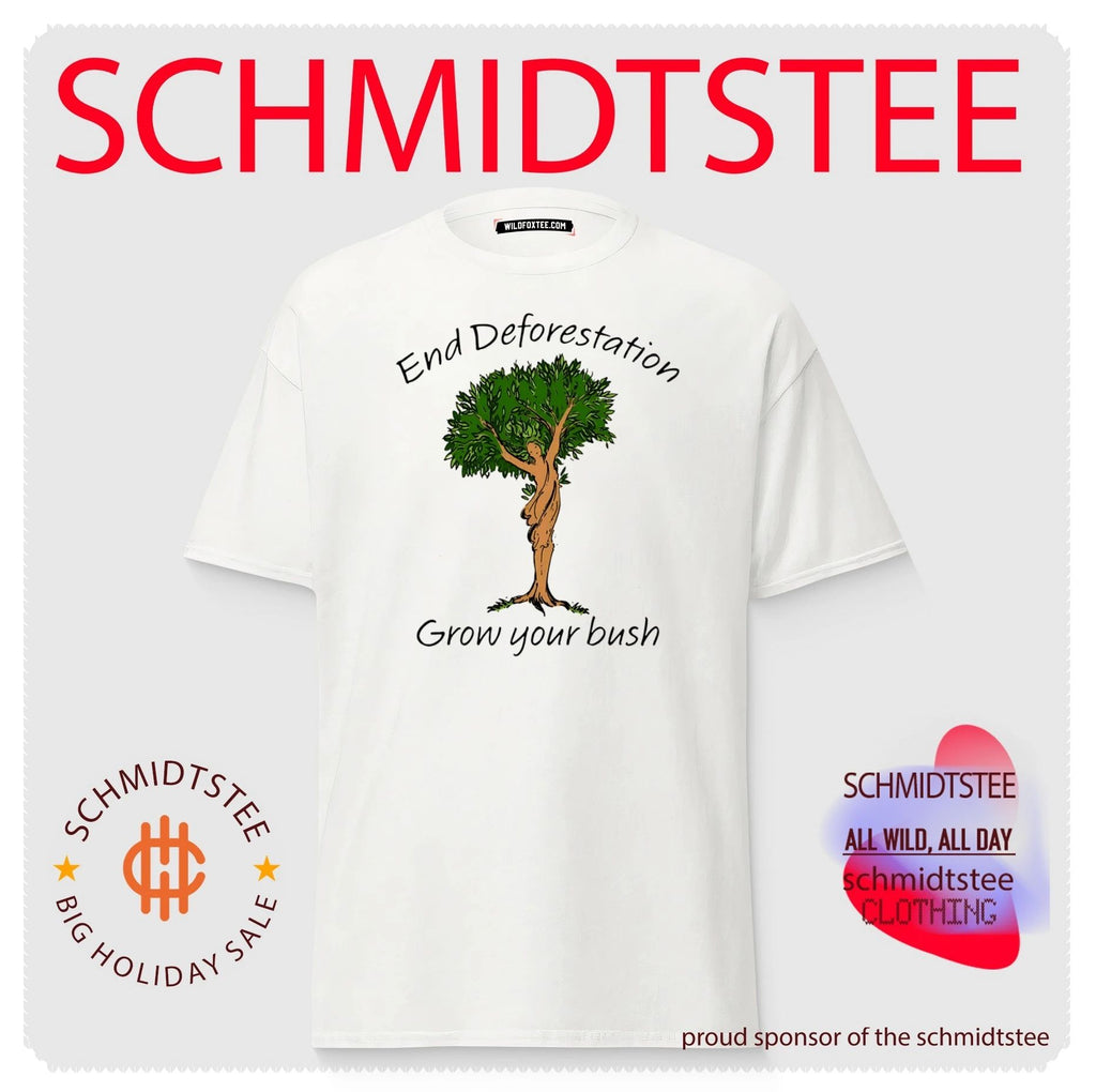 End Deforestation Grow Your Bush shirt