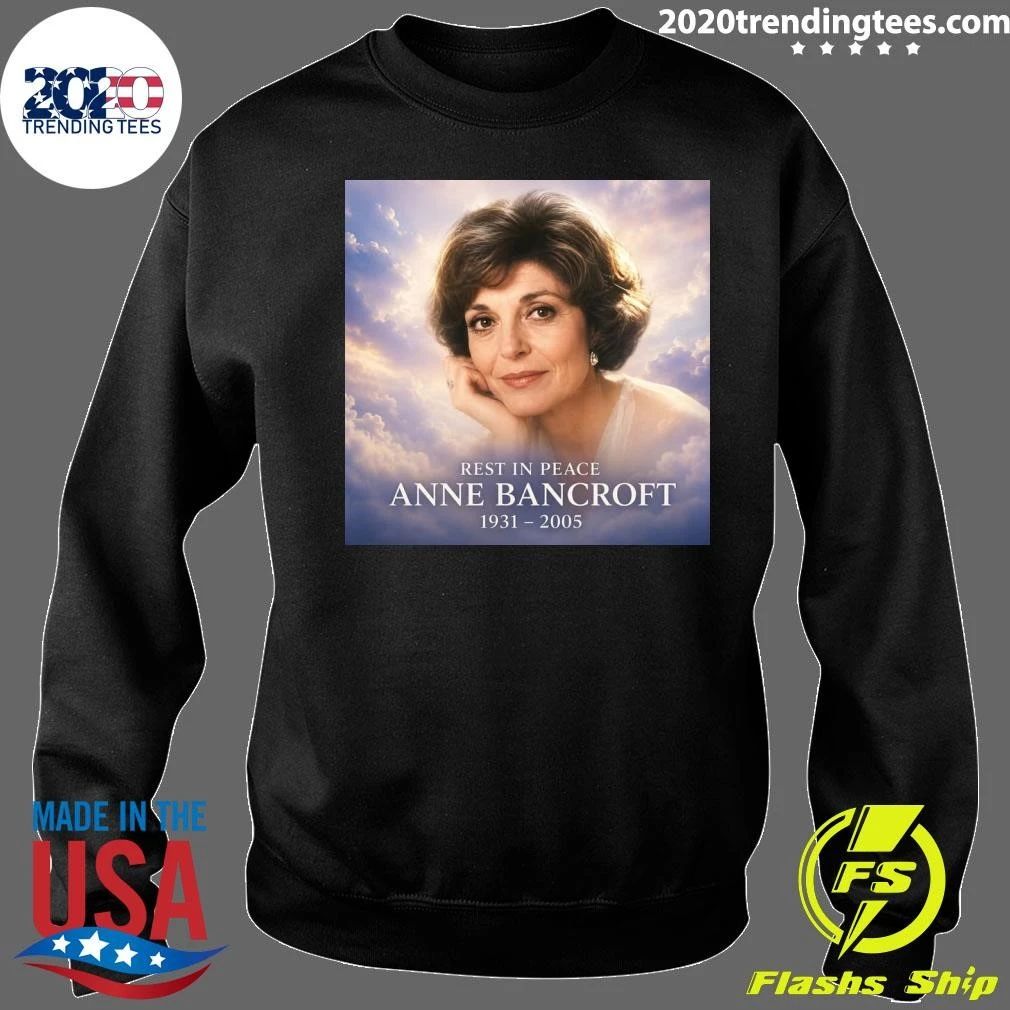 Rest In Peace Anne Bancroft 1931-2005 Shirt
