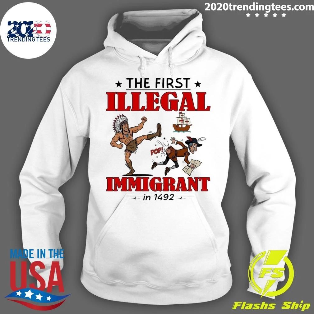 The First Illegal Immigrant In 1492 Tee Shirt