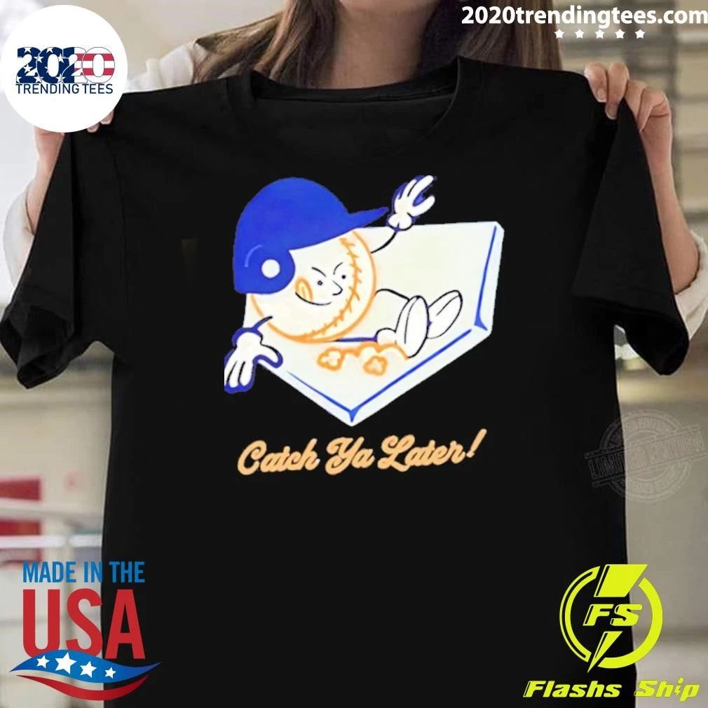 Catch Ya Later Baseball Shirt