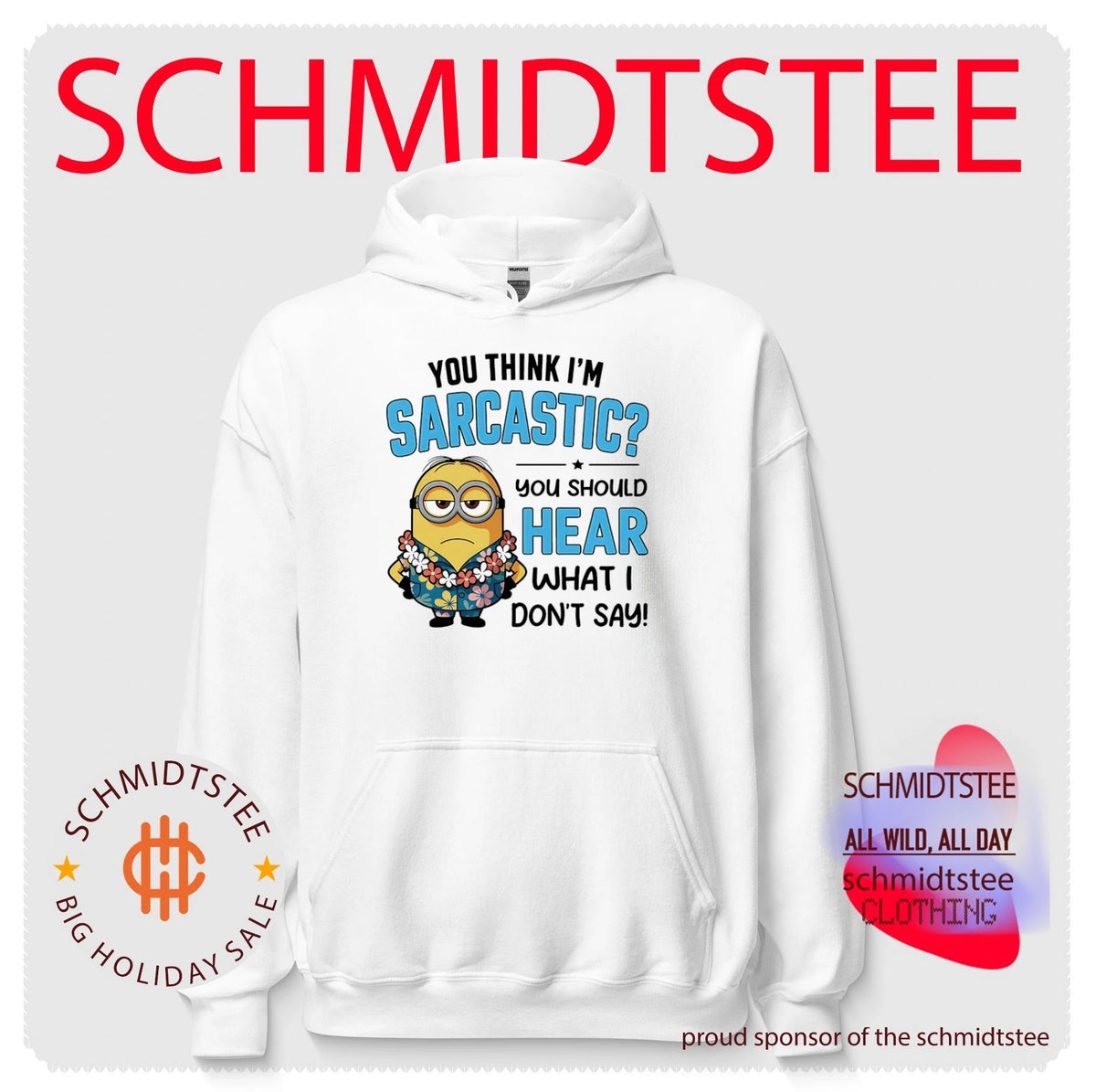 You think I’m sarcastic you should hear what I don’t say Minion shirt