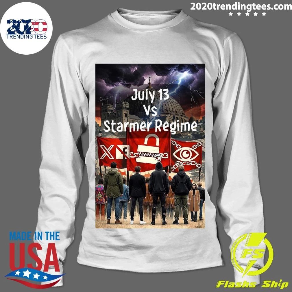 July 13 VS Starmer Regime Shirt