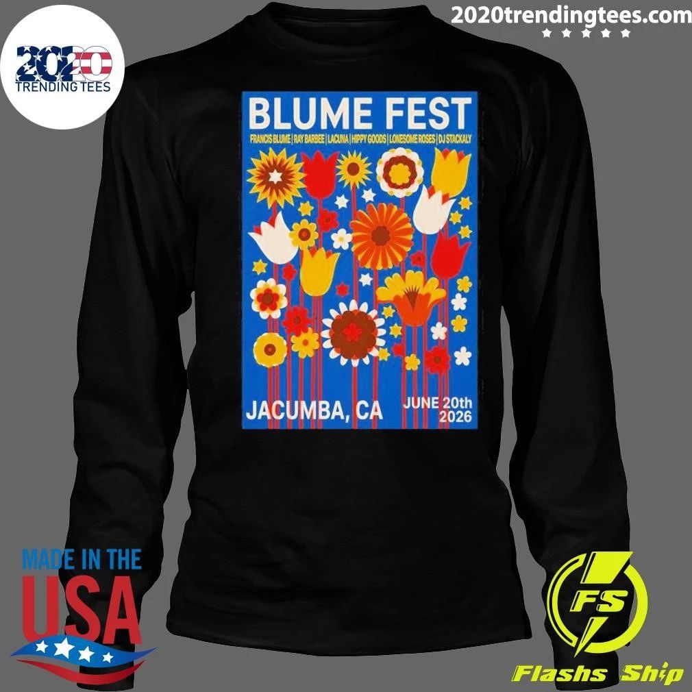 Francis Blume June 20th 2026 Jacumba CA Shirt