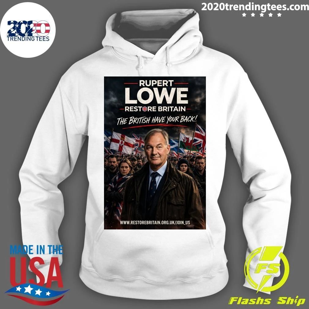 Rupert Lowe Restore Britain The British Have Your Back Shirt