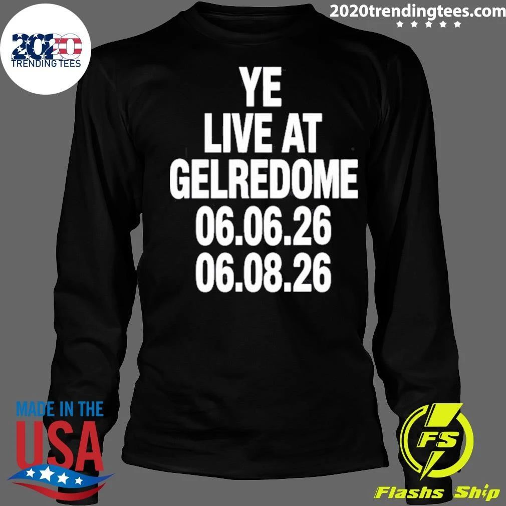Ye Live At Gelredome 06.06.26 & 06.08.26 Shirt