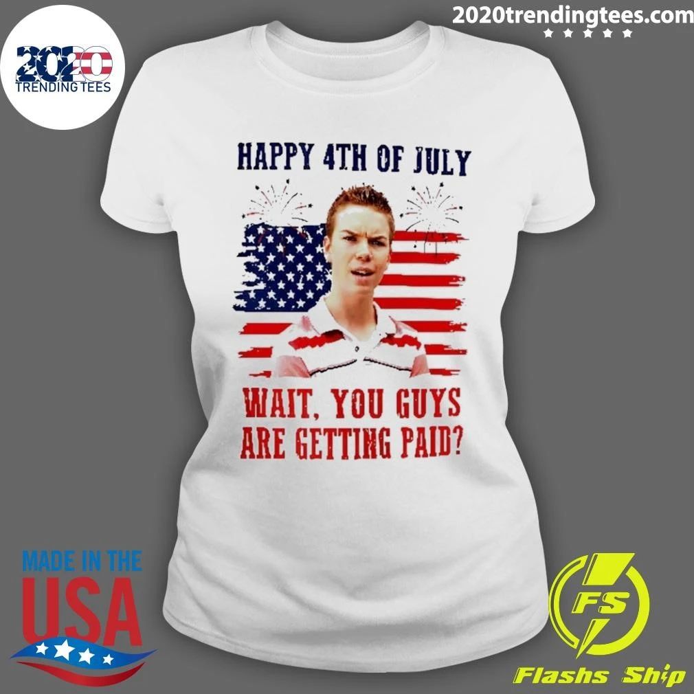 Kenny Rossmore Wait You Guys Are Getting Paid 4th Of July 2026 Shirt
