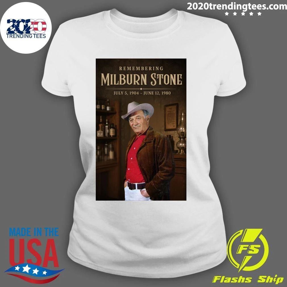 Remembering Milburn Stone July 5, 1904 — June 12, 1980 Shirt