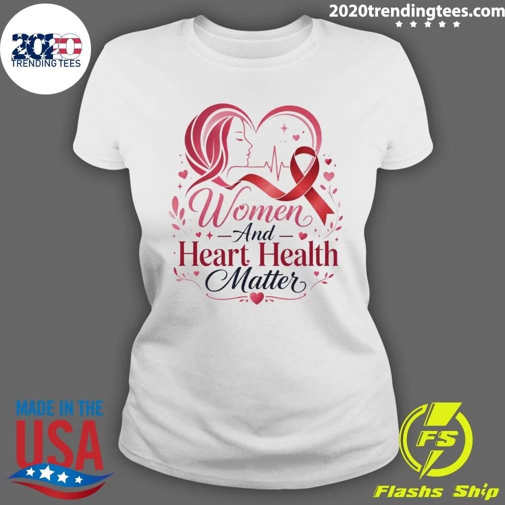 Women And Heart Health Matter Awareness Ribbon Shirt