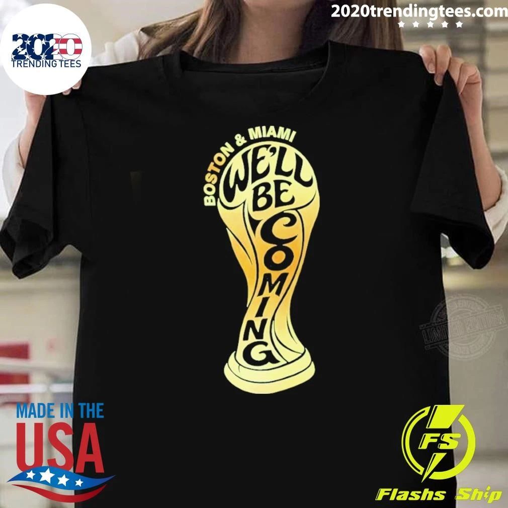 Scotland World Cup Boston And Miami We’ll Be Coming 2026 Shirt