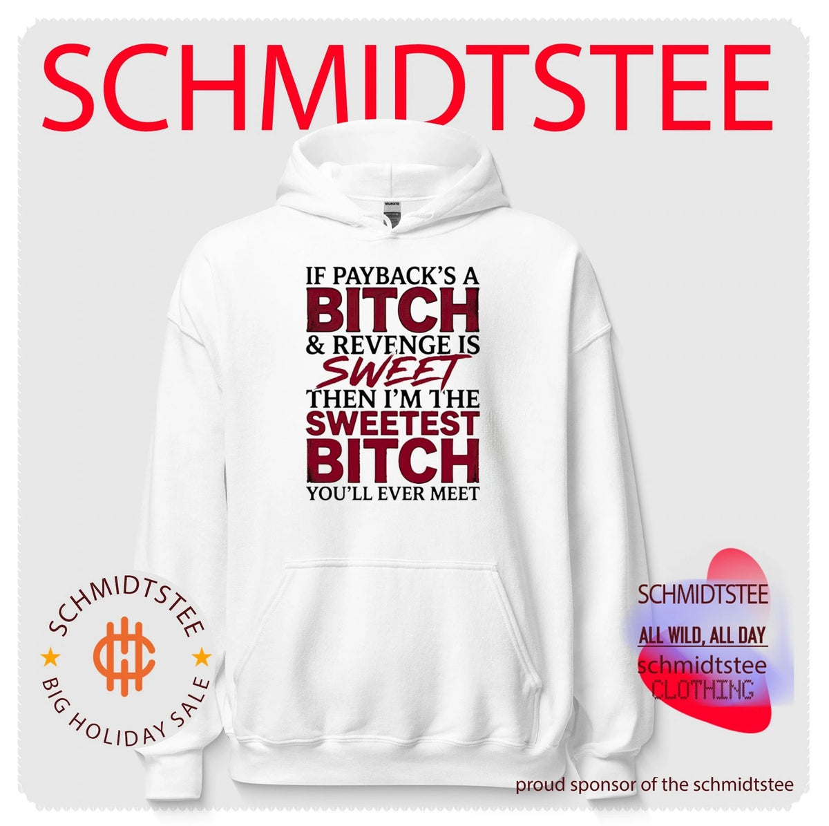 If payback’s a bitch and revenge is sweet then i’m the sweetest bitch you’ll ever meet shirt