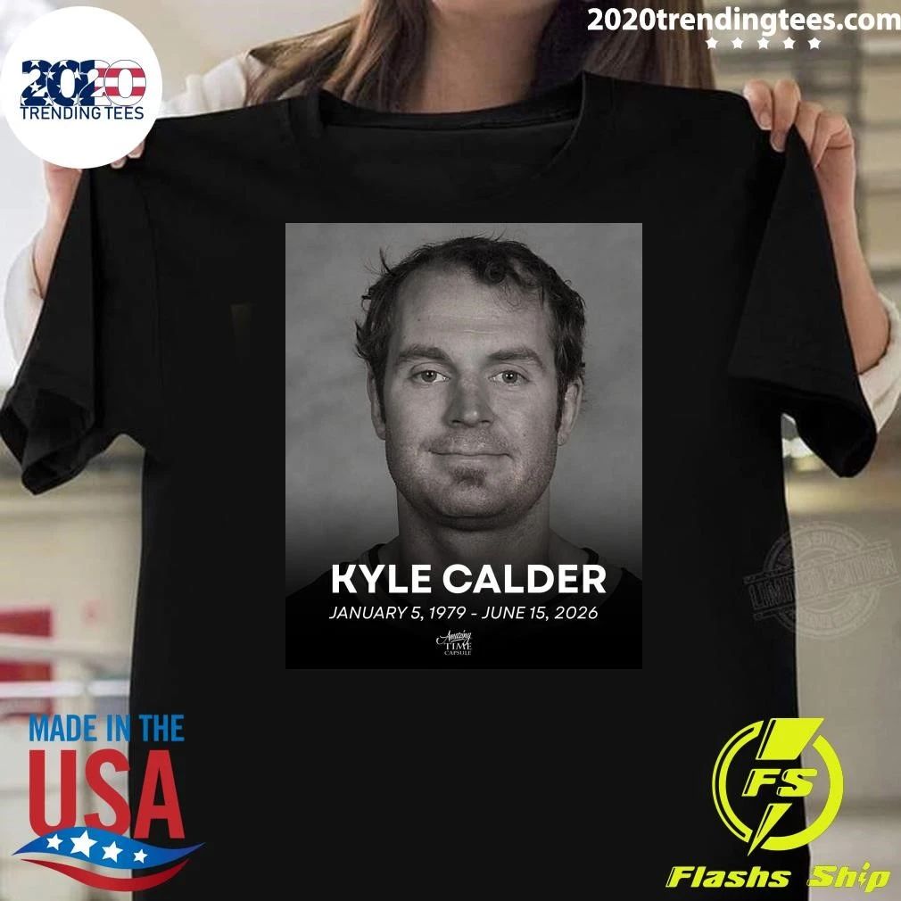 R.I.P. Kyle Calder January 5, 1979 – June 15, 2026 Shirt