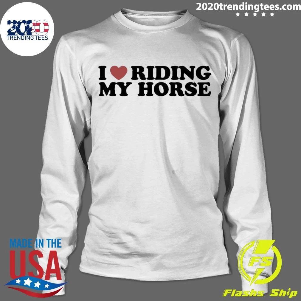 I Heart Riding My Horse Shirt