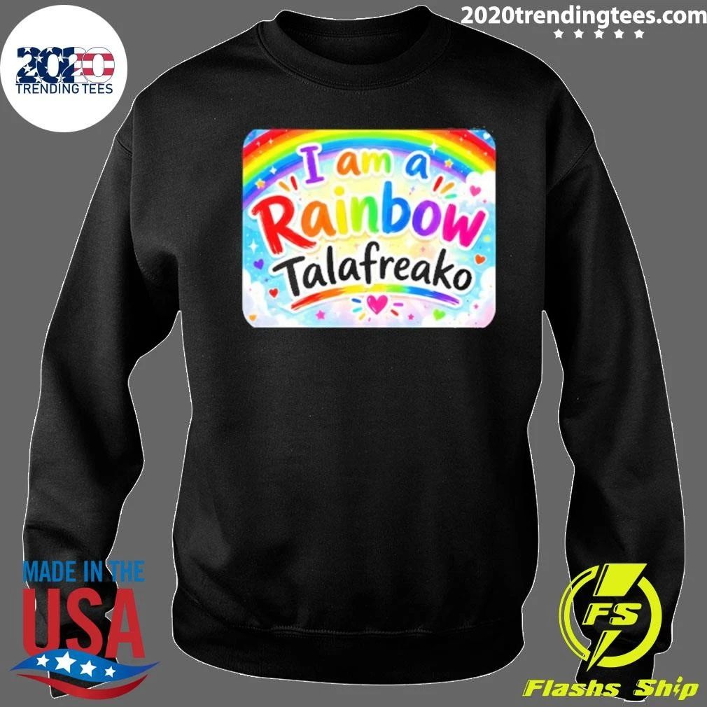 I Am A Rainbow Talafreako Shirt