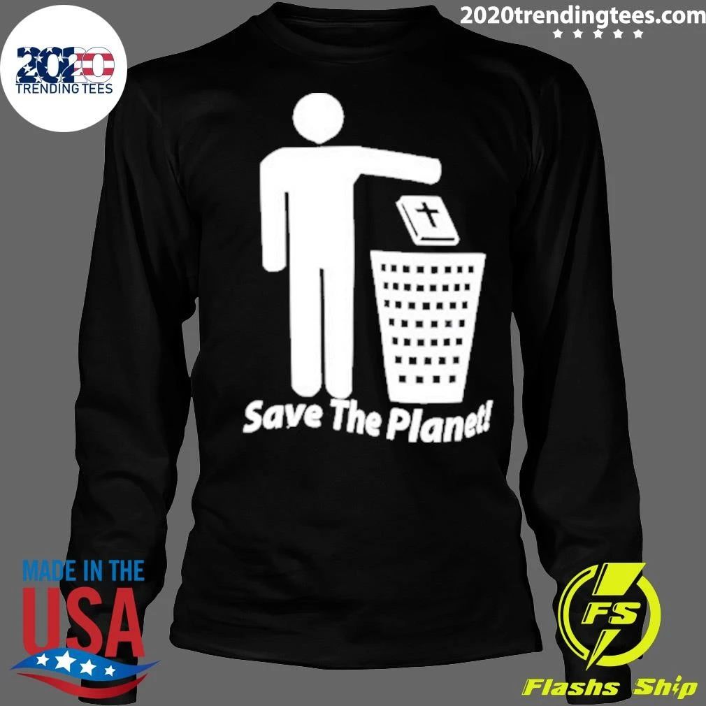 No Gods No Masters Save The Planet Shirt
